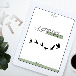 Guide pratique : le lâcher prise